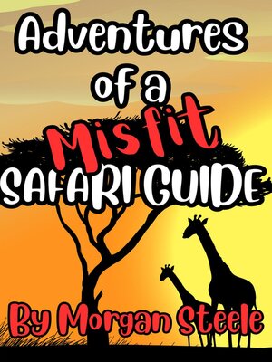 cover image of Adventures of a Misfit Safari Guide